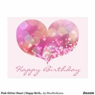Pink Glitter Heart Happy Birthday Postcard Zazzle.com Pink h