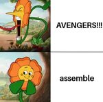 Avengers assemble Cuphead Flower / Cagney Carnation Know You
