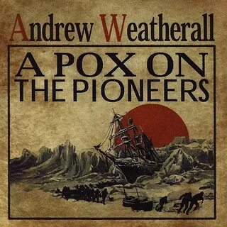 Andrew Weatherall - A Pox On The Pioneers at Discogs Andrew,