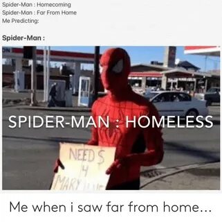 Spider-Man Homecoming Spider-Man Far From Home Me Predicting