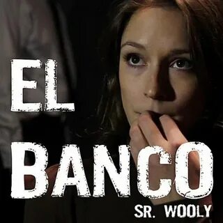 El Banco by James Wooldridge (Señor Wooly) on Amazon Music -