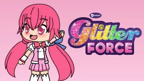 Glitter Lucky's Transformation Glitter Force Gacha Life - Yo