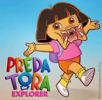 PredaTora Dora funny, Kids tv shows, Dora memes