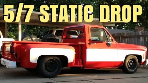 73-87 CHEVY C10 5/7 STATIC DROP SUSPENSION FILMING 5" Front 