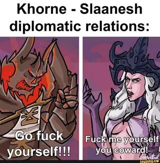 Khorne - Slaanesh diplomatic relations: Go fuck Fuck me your