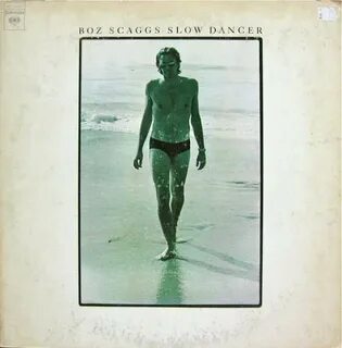Boz Scaggs - Slow Dancer Релизы Discogs