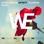 Stream Niykee Heaton - Infinity Illenium Remix by We Music L