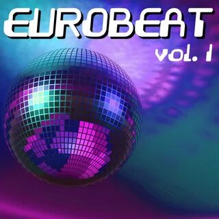 Альбом Eurobeat, Vol. 1 слушать онлайн бесплатно на Яндекс М