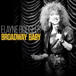 Elayne Boosler альбом Broadway Baby слушать онлайн бесплатно