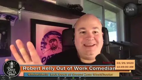 #TheMikeCaltaShow Comedian ROBERT KELLY SUNDAY Corona-Cast p