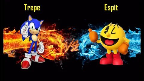 Trepe (Sonic) vs Espit (Pacman) 3 - YouTube