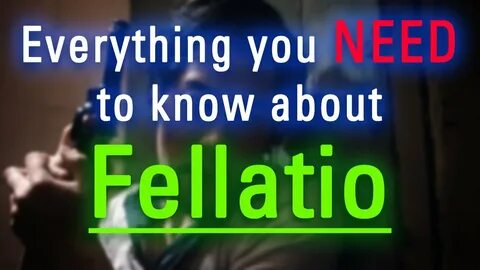 How to Say Fellatio in English? What is Fellatio? How Does F
