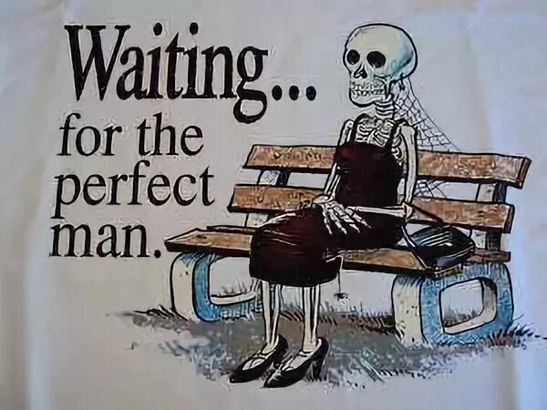 Waiting for the right man 