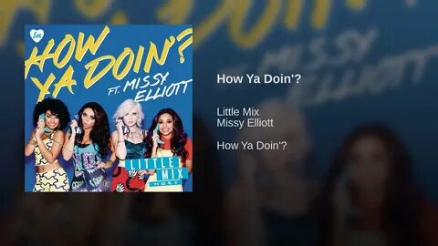 How Ya Doin'? - Little Mix (feat. Missy Elliott) (Official A