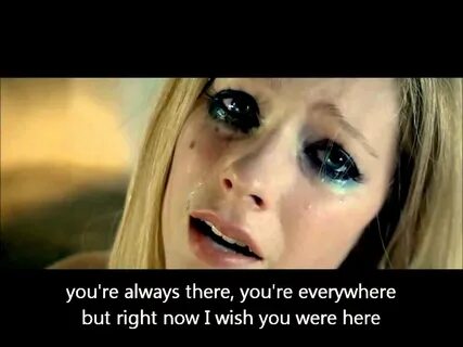 Wish You Were Here with Lyrics Avril Lavigne - YouTube