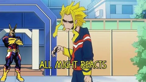 All Might Reacts To Goku vs. All Might RAP BATTLE!! - YouTub