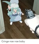 Cringe Nae Nae Baby Anime Meme on ME.ME