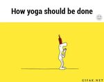 How Yoga Should Be Done GIF Gfycat