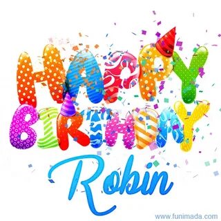 Happy Birthday Robin - Creative Personalized GIF With Name -