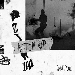 Actin' Up Saint Punk слушать онлайн на Яндекс Музыке