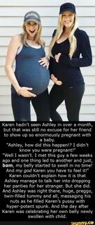 Karen hadn’t seen Ashley in over a month, but that was still