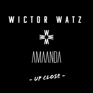 Wictor Watz, AMAANDA альбом Up Close слушать онлайн бесплатн