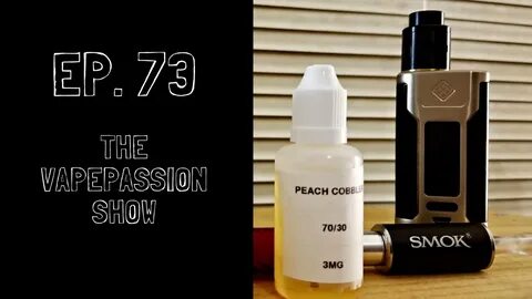 Vape News Vlog! The VapePassion Show Episode 73 - YouTube