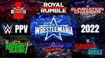 WWE All PPV Events 2022 Full Schedule January - December Dat