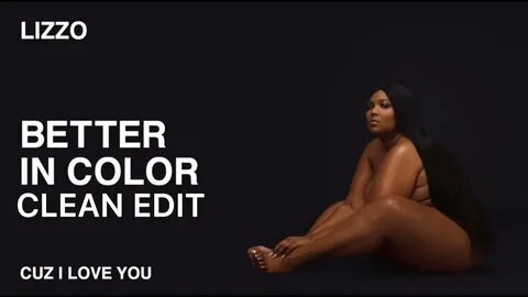 Lizzo - Better In Color (Clean Edit) - YouTube