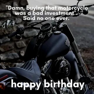 31 "Happy Birthday" Motorcycle Memes, Quotes, & Sayings // B