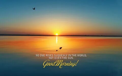 Good Morning Wishes With Sunrise Picture Nice Wishes