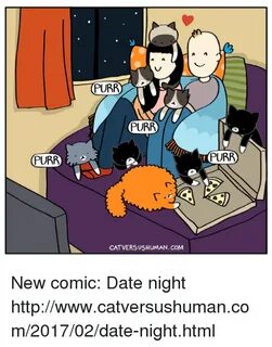 PURR PURR PURR CATVERSUSHUMANCOM PURR New Comic Date Night H