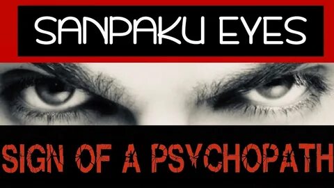 View 14 Psychopath Yin Sanpaku Eyes - Yukata Wallpaper