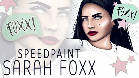 Speedpaint ❁ Sarah Foxx - YouTube