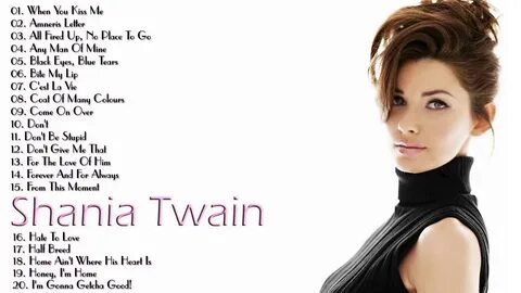 Shania Twain Greatest Hits Shania Twain Best Songs (Full Alb