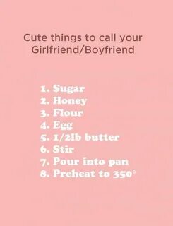 Cute things to call your Girlfriend/Boyfriend - Imgur
