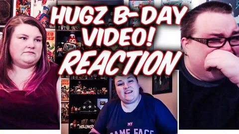 Hugz' Super Emotional Birthday Video REACTION!! - YouTube
