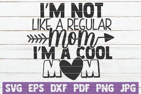 I'm Not Like a Regular Mom Graphic by MintyMarshmallows - Cr