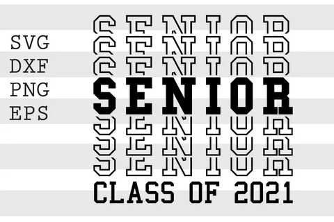 Senior Class of 2021 SVG Graphic by spoonyprint - Creative F