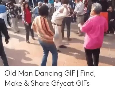 🐣 25+ Best Memes About Old Man Dancing Old Man Dancing Memes
