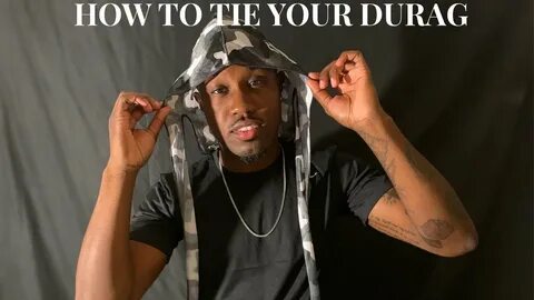 HOW TO TIE YOUR DURAG - YouTube