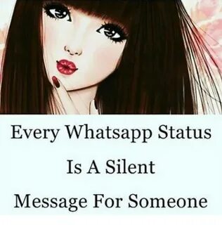 Every Whatsapp Status Is a Silent Message for Someone Meme o