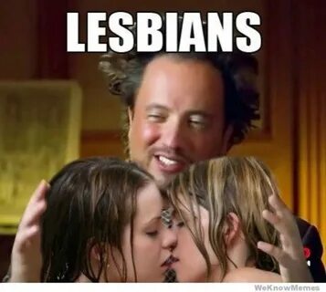 Lesbians.