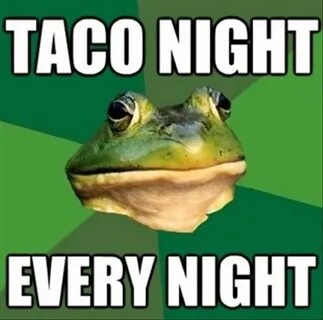 Funny taco Memes