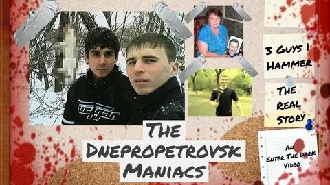 The Dnepropetrovsk Maniacs - The True Story Behind 3 Guys 1 