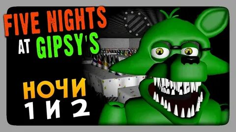 Five Nights At Gipsy's: The Beginning (FNaF) Прохождение #1 