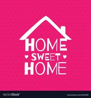 Romantic greeting card home sweet home vector image on VectorStock.