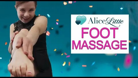 How to Give a Foot Massage with Alice Little - YouTube