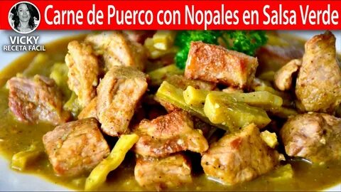 Carne de Puerco con Nopales en Salsa Verde #VickyRecetaFacil