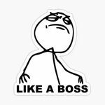 "Like a Boss Meme" Sticker by 305movingart Redbubble